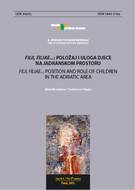 Filli, filiae…: položaj i uloga djece na jadranskom prostoru, 2011.; Zbornik radova s međunarodnog znanstvenog skupa 4. Istarski povijesni biennale